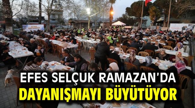 EFES SELÇUK RAMAZAN'DA DAYANIŞMAYI BÜYÜTÜYOR