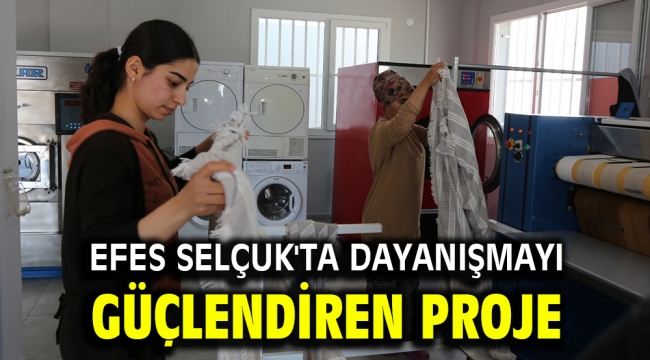 Efes Selçuk'ta dayanışmayı güçlendiren proje