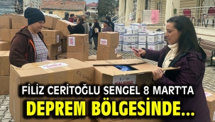  Filiz Ceritoğlu Sengel 8 Mart'ta Deprem Bölgesinde...