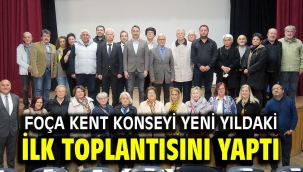 Foça Kent Konseyi yeni yıldaki ilk toplantısını yaptı