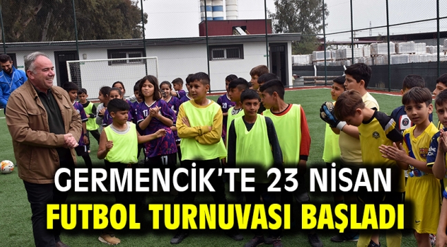 Germencik'te 23 Nisan futbol turnuvası başladı