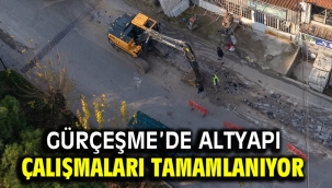 Gürçeşme'de altyapı çalışmaları tamamlanıyor