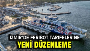 İzmir'de feribot tarifelerine yeni düzenleme