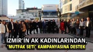 İzmir'in AK Kadınlarından, "Mutfak Seti" kampanyasına destek