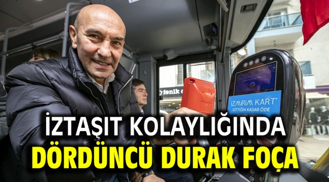 İZTAŞIT kolaylığında dördüncü durak Foça