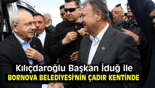 Kılıçdaroğlu Başkan İduğ ile Bornova Belediyesi'nin çadır kentinde