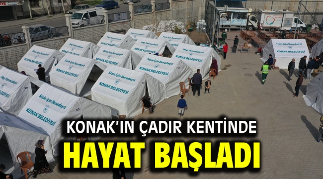 Konak'ın çadır kentinde hayat başladı