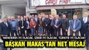 "Menderes İyi olacak, İzmir İyi olacak, Türkiye İyi olacak!"