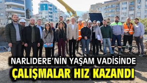 Narlıdere'nin Yaşam Vadisinde çalışmalar hız kazandı