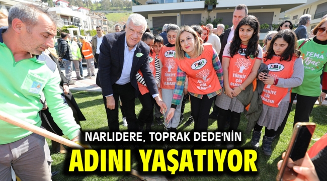 Narlıdere, Toprak Dede'nin adını yaşatıyor