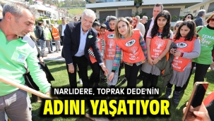 Narlıdere, Toprak Dede'nin adını yaşatıyor
