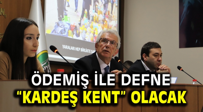 Ödemiş ile Defne "kardeş kent" olacak 