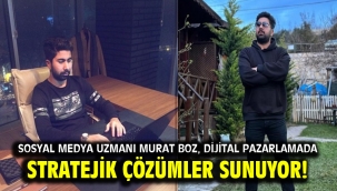 Sosyal Medya Uzmanı Murat Boz, dijital pazarlamada stratejik çözümler sunuyor!