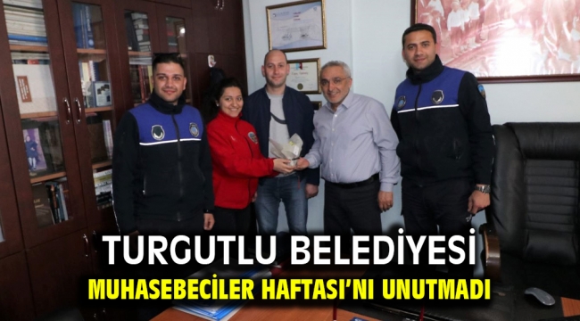 Turgutlu Belediyesi Muhasebeciler Haftası'nı Unutmadı