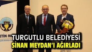 Turgutlu Belediyesi Sinan Meydan'ı Ağırladı