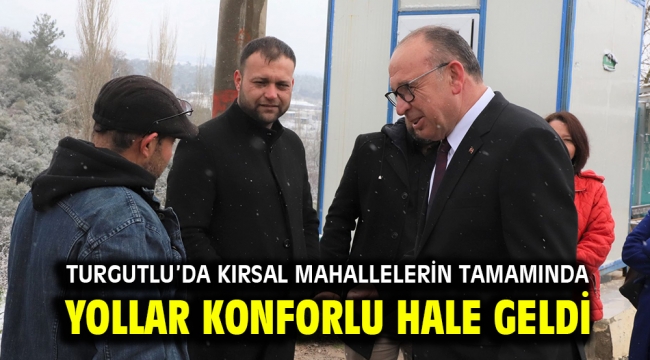 Turgutlu'da Kırsal Mahallelerin Tamamında Yollar Konforlu Hale Geldi 