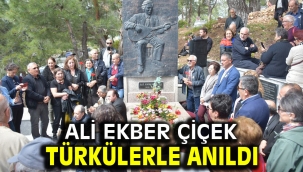Ali Ekber Çiçek türkülerle anıldı