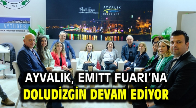 AYVALIK, EMITT FUARI'NA DOLUDİZGİN DEVAM EDİYOR