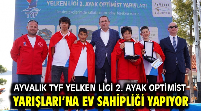 AYVALIK TYF YELKEN LİGİ 2. AYAK OPTİMİST YARIŞLARI'NA EV SAHİPLİĞİ YAPIYOR