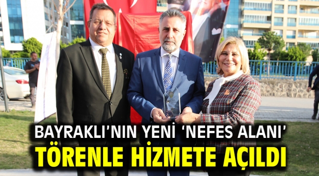 Bayraklı'nın yeni 'nefes alanı' açıldı