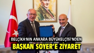 Belçika'nın Ankara Büyükelçisi'nden Başkan Soyer'e ziyaret