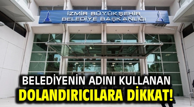 Belediyenin adını kullanan dolandırıcılara dikkat!