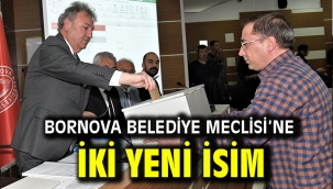 Bornova Belediye Meclisi'ne iki yeni isim