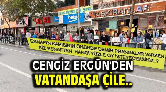 Cengiz Ergün'den Vatandaşa Çile.. 