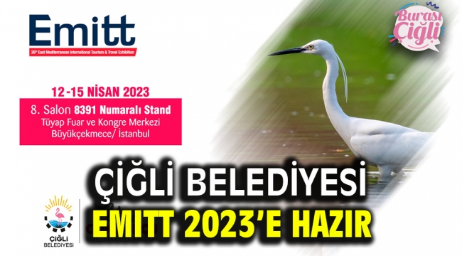 Çiğli Belediyesi EMITT 2023'e Hazır