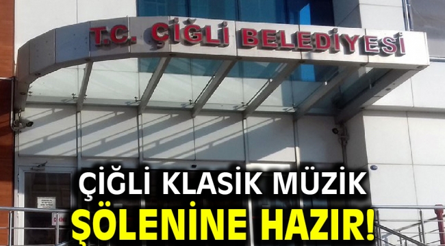 Çiğli Klasik Müzik Şölenine Hazır!