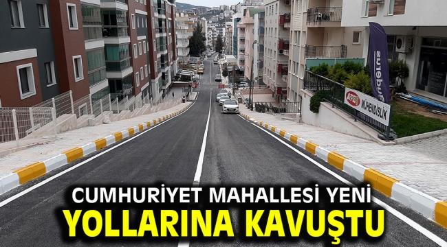 Cumhuriyet Mahallesi  yeni yollarına kavuştu