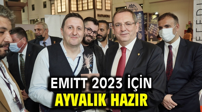 EMITT 2023 İÇİN AYVALIK HAZIR