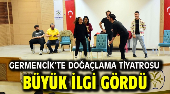 Germencik'te doğaçlama tiyatrosu büyük ilgi gördü