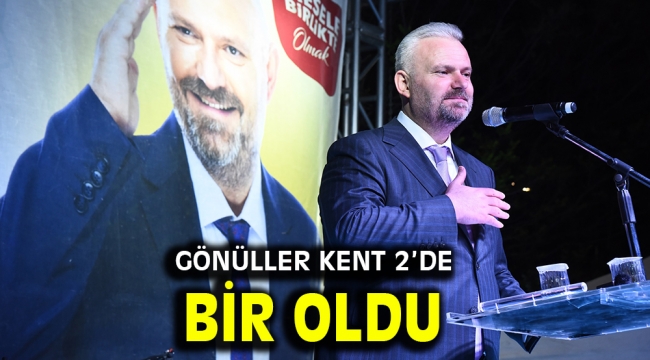 GÖNÜLLER KENT 2'DE BİR OLDU