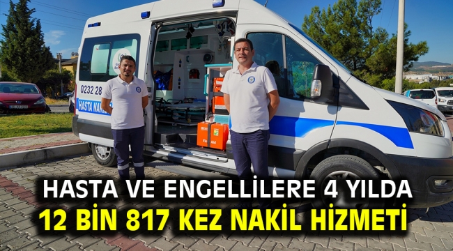 Hasta ve engellilere 4 yılda 12 bin 817 kez nakil hizmeti