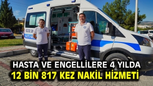 Hasta ve engellilere 4 yılda 12 bin 817 kez nakil hizmeti