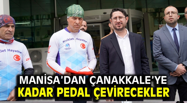 Manisa'dan Çanakkale'ye kadar pedal çevirecekler