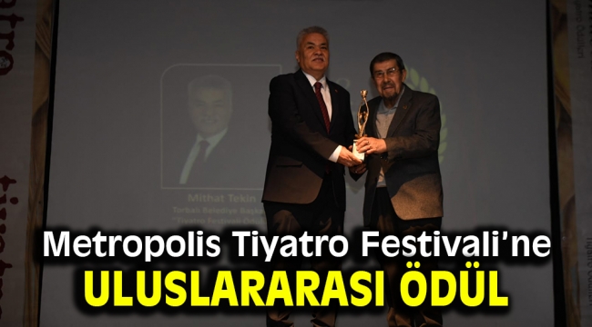 Metropolis Tiyatro Festivali'ne uluslararası ödül