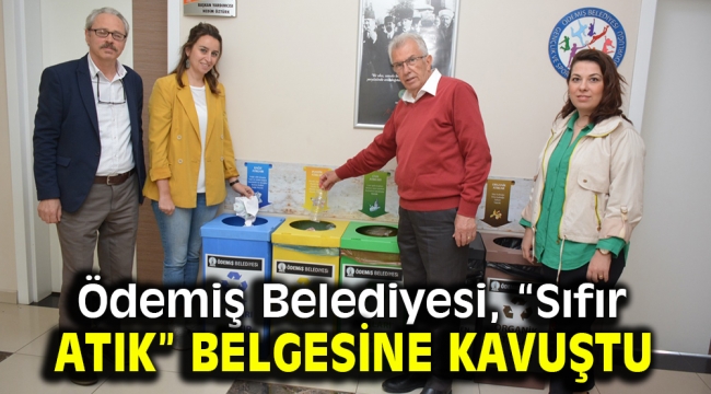 Ödemiş Belediyesi, "Sıfır Atık" belgesine kavuştu