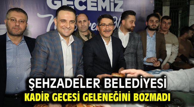 ŞEHZADELER BELEDİYESİ KADİR GECESİ GELENEĞİNİ BOZMADI