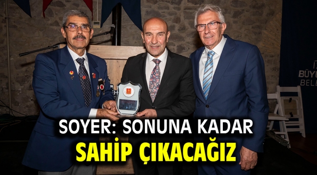 Soyer: Sonuna kadar sahip çıkacağız