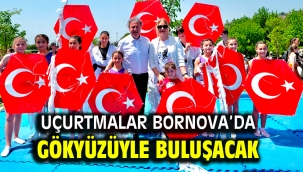 Uçurtmalar Bornova'da gökyüzüyle buluşacak