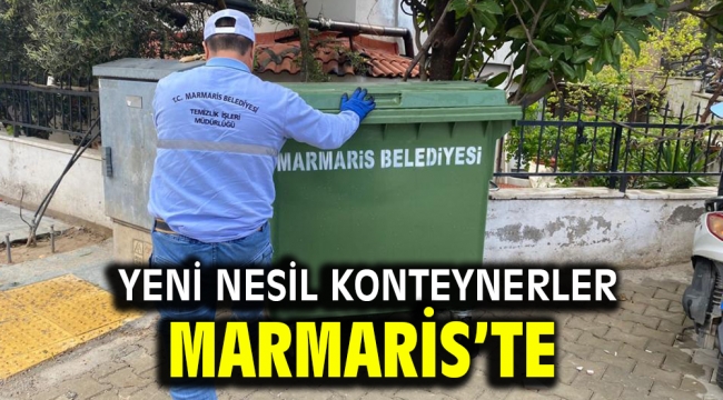 YENİ NESİL KONTEYNERLER MARMARİS'TE