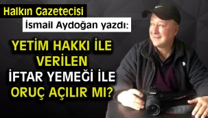 Yetim Hakkı ile verilen iftar yemeği ile oruç açılır mı?