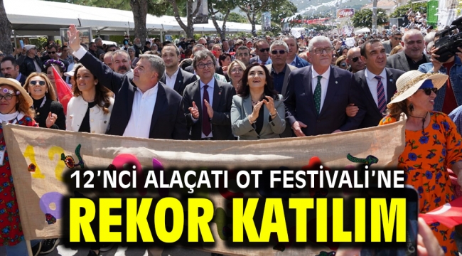 12'nci Alaçatı Ot Festivali'ne rekor katılım