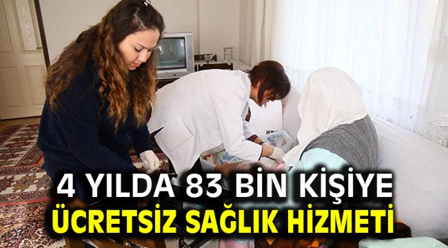 4 yılda 83 bin kişiye ücretsiz sağlık hizmeti  