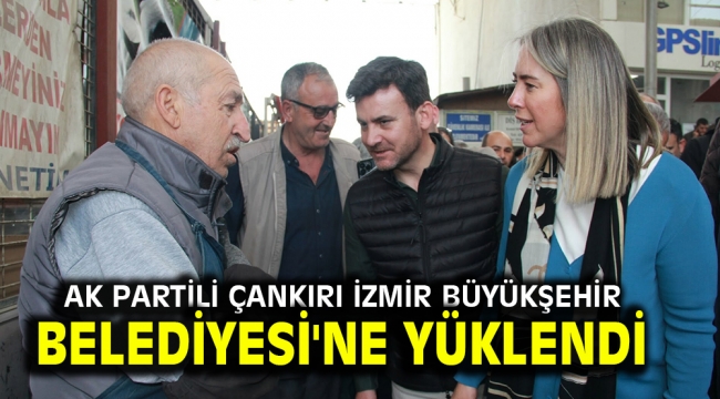 AK Partili Çankırı İzmir Büyükşehir Belediyesi'ne yüklendi