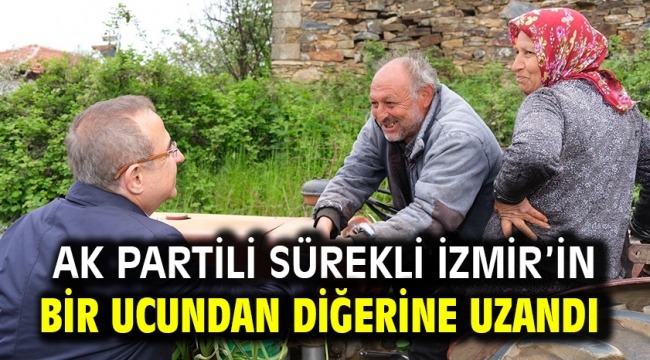 AK Partili Sürekli İzmir'in bir ucundan diğerine uzandı