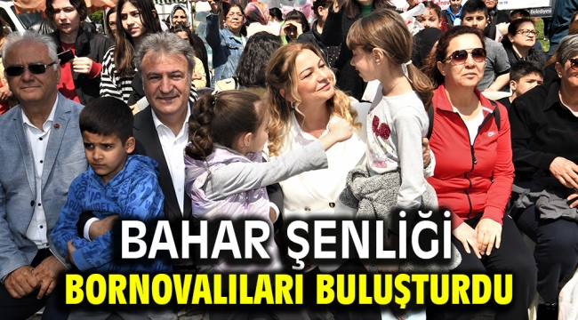 Bahar Şenliği Bornovalıları buluşturdu