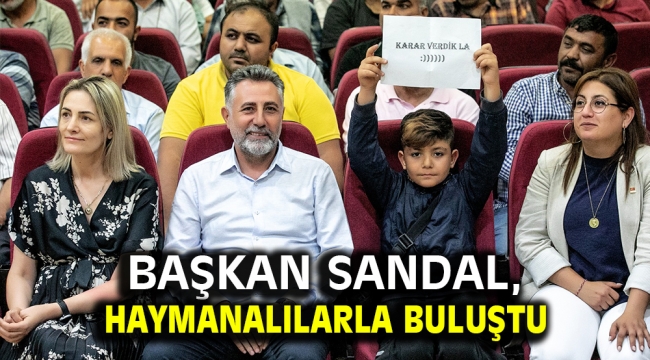 Başkan Sandal, Haymanalılarla buluştu